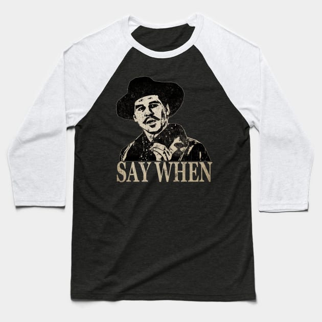 Doc Holiday - Say When Baseball T-Shirt by ShionTji